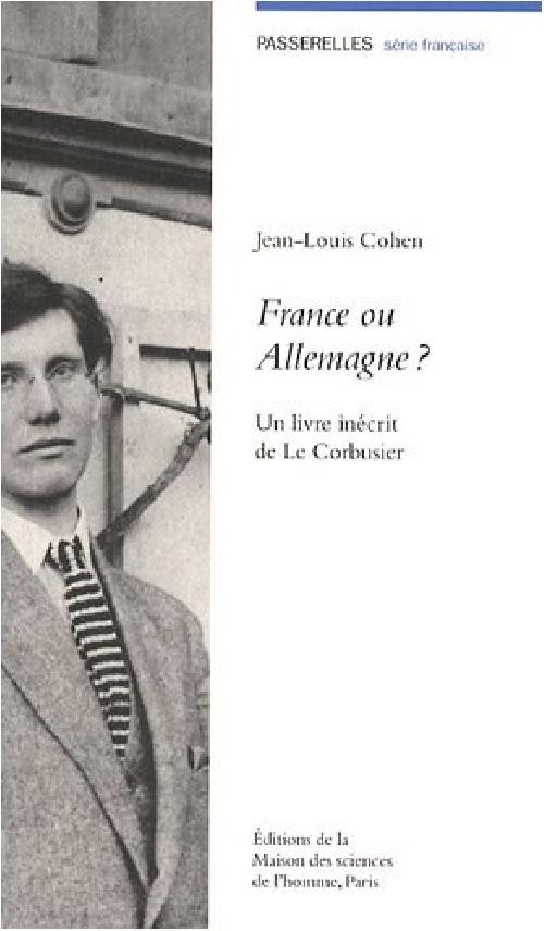 France ou Allemagne ? Un livre inécrit de Le Corbusier