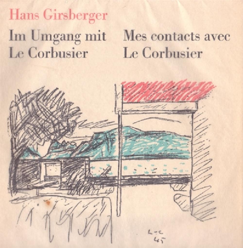 Mes contacts avec / Im Umgang mit Le Corbusier