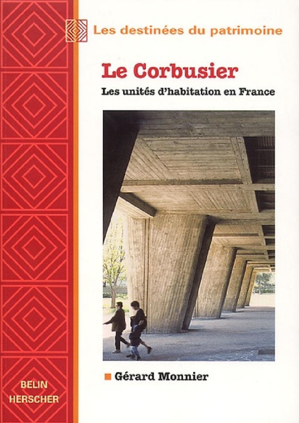 Le Corbusier - Les Unités d'habitation en France