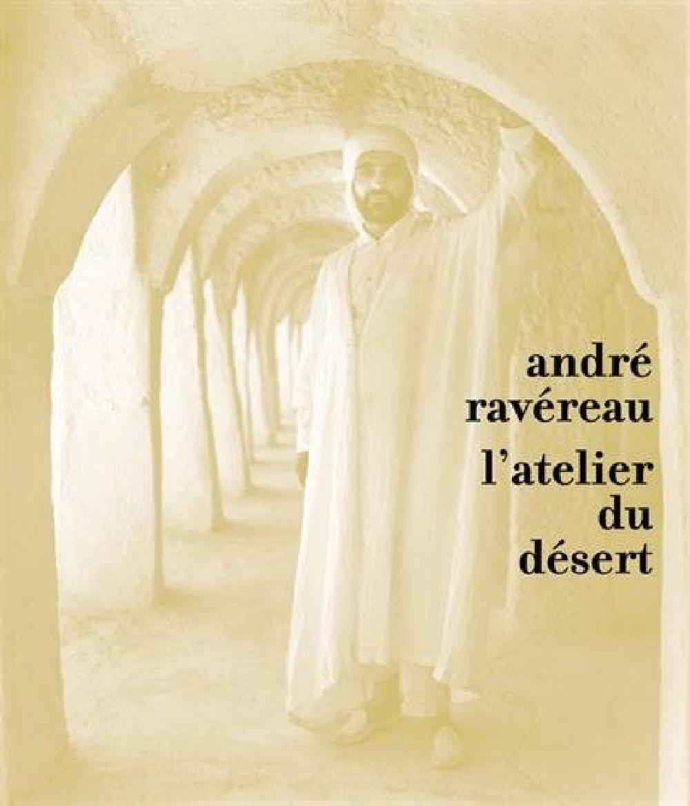 André Ravereau l'atelier du désert