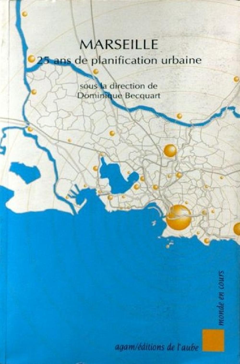 Marseille 25 ans de planification urbaine