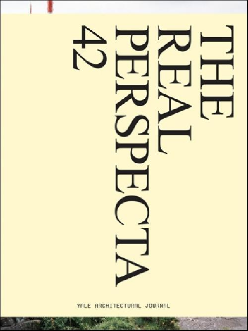 The Real Perspecta 42 / YALE ARCHITECTURAL JOURNAL