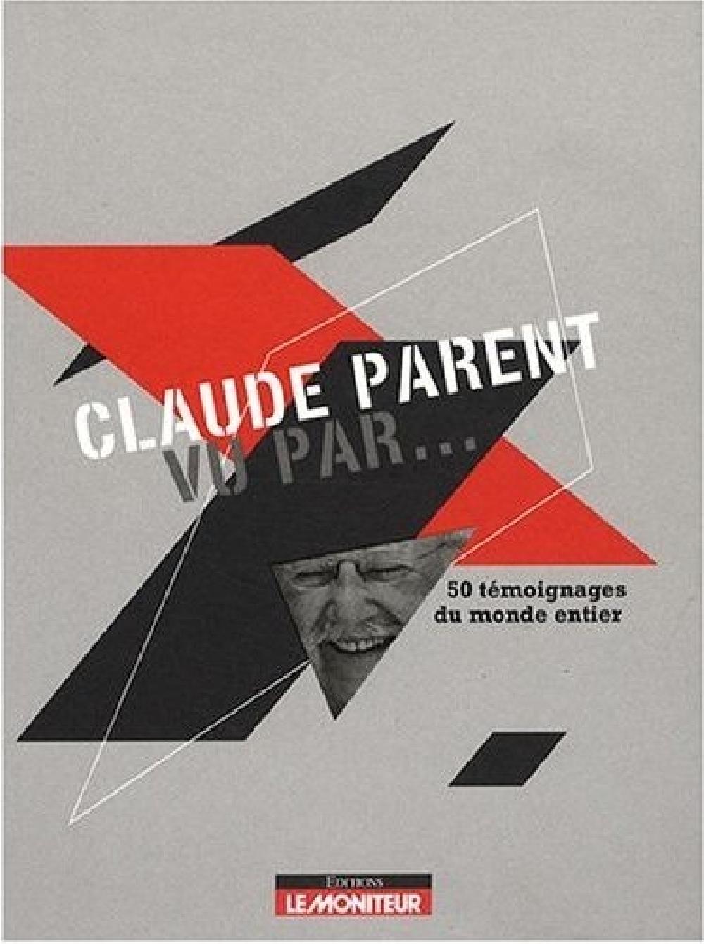 Claude Parent vu par...