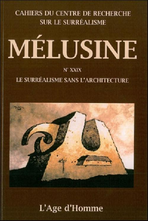 Mélusine 29 : Le surréalisme sans l'architecture