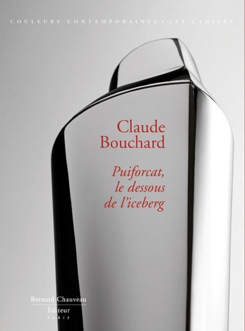 Claude Bouchard - Puiforcat, le dessous de l'iceberg 