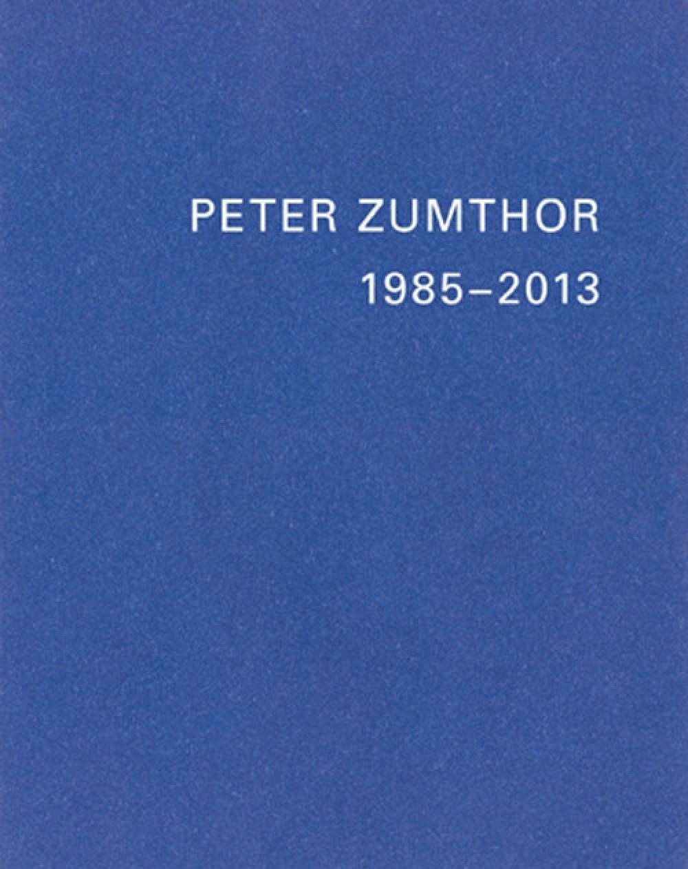 Peter Zumthor - Réalisations et projets 1985-2013 (coffret 5 volumes)