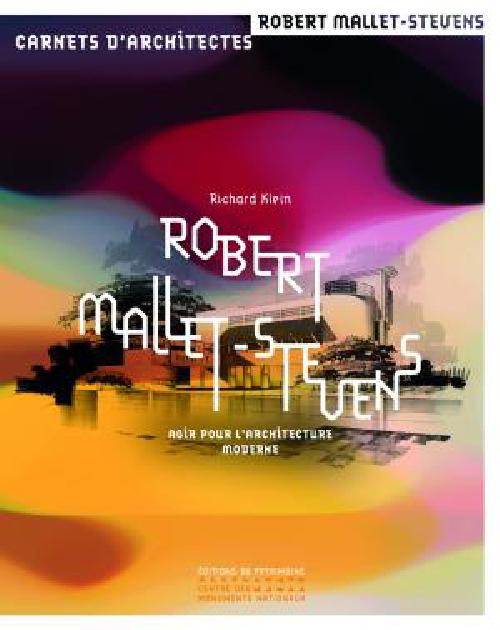 Robert Mallet-Stevens / Carnets d'Architectes