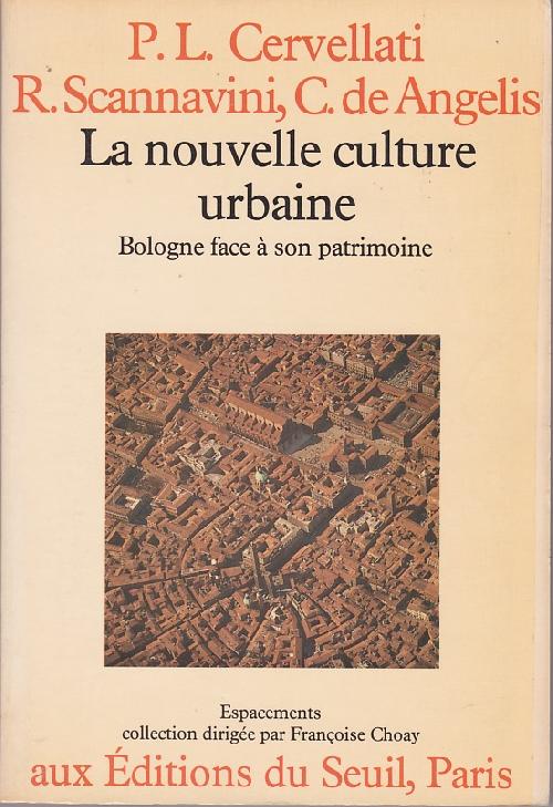 La Nouvelle culture urbaine - Bologne face à son patrimoine 