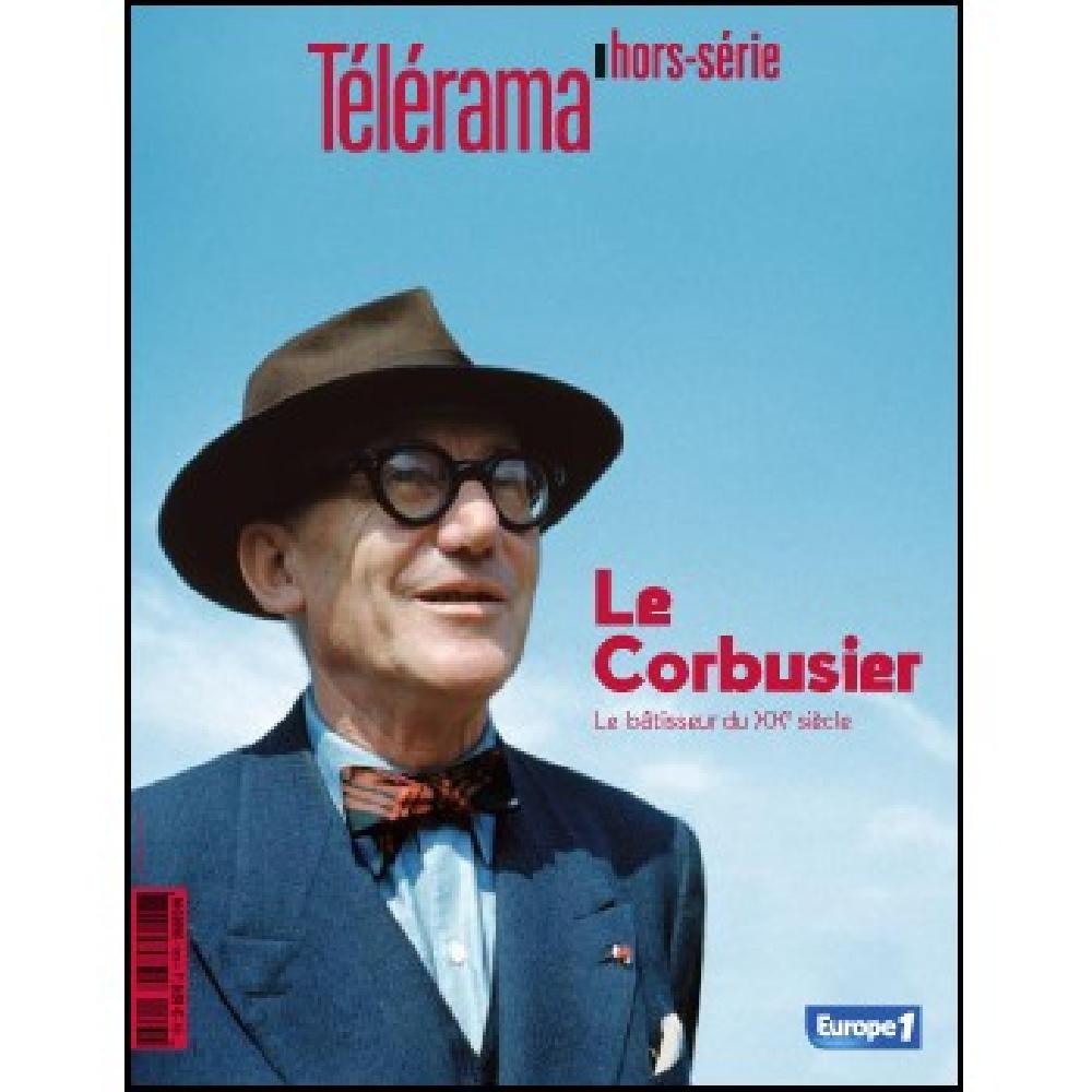 Télérama HS Le Corbusier-Le bâtisseur du XX siècle