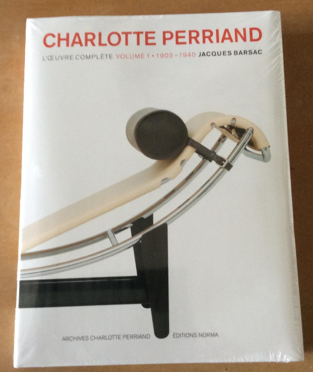 Charlotte Perriand - L'oeuvre complète Volume 1, 1903-1940 