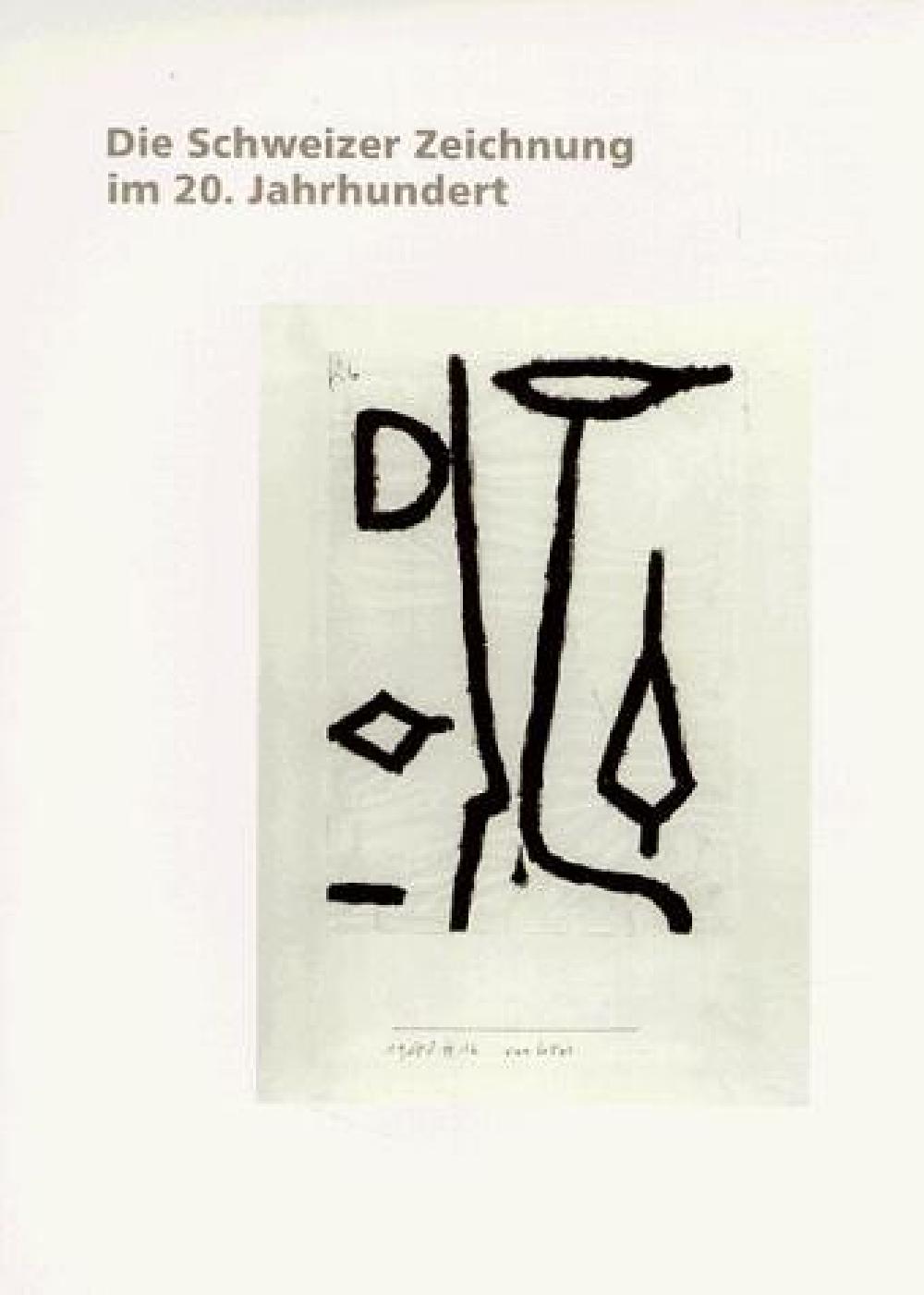 Die Schweizer Zeichnung im 20. Jahrhundert