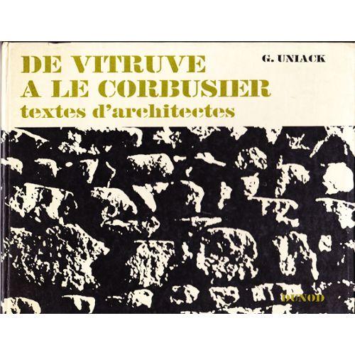 De Vitruve à Le Corbusier. Textes d'architectes