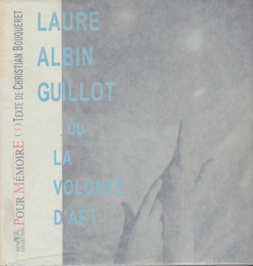 Laure Albin Guillot ou la volonté d'Art