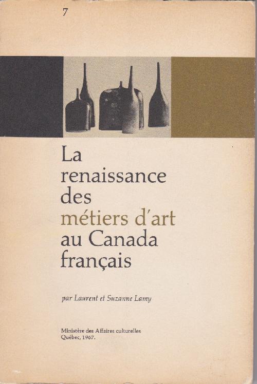 La Renaissances des métiers d'Art au Canada français. 