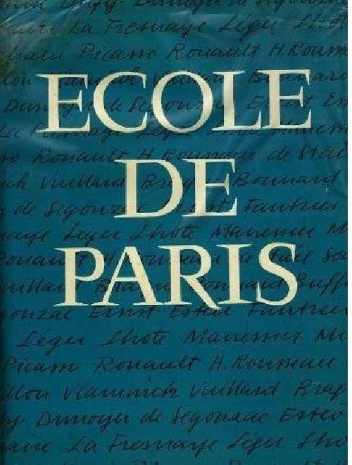 Ecole de Paris,  son histoire, son époque