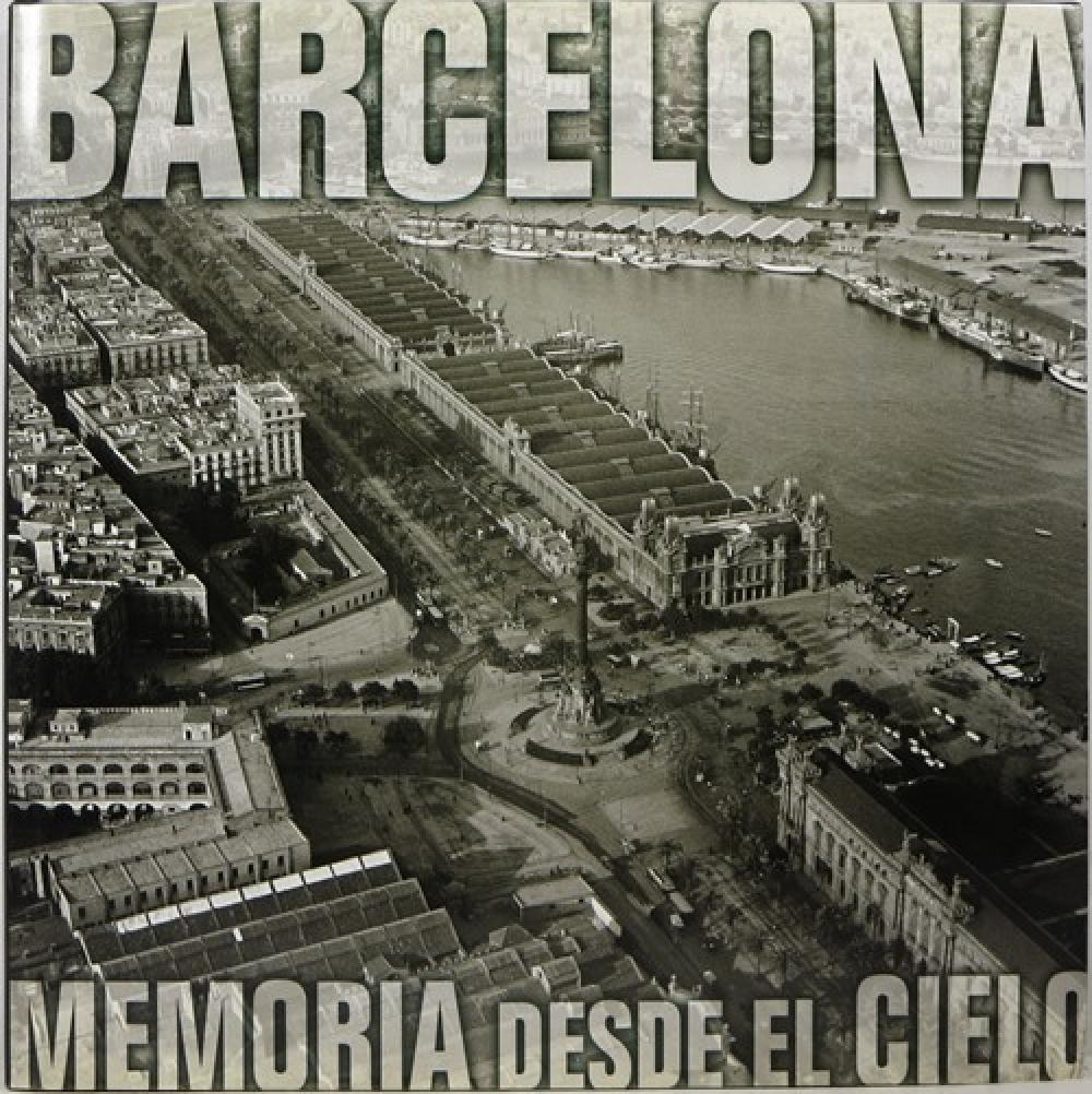 Barcelona memoria desde el Cielo
