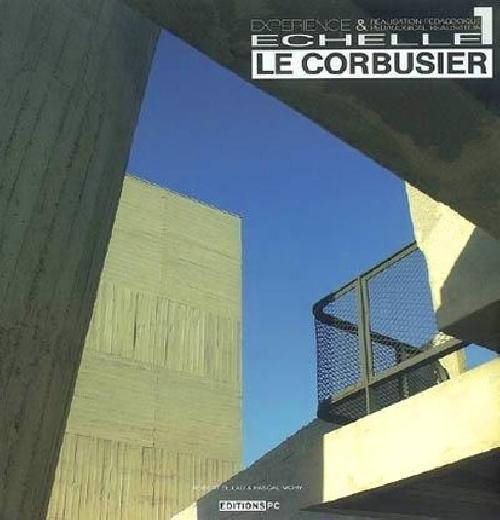 Échelle 1 Le Corbusier : Expérience et réalisation pédagogique. 