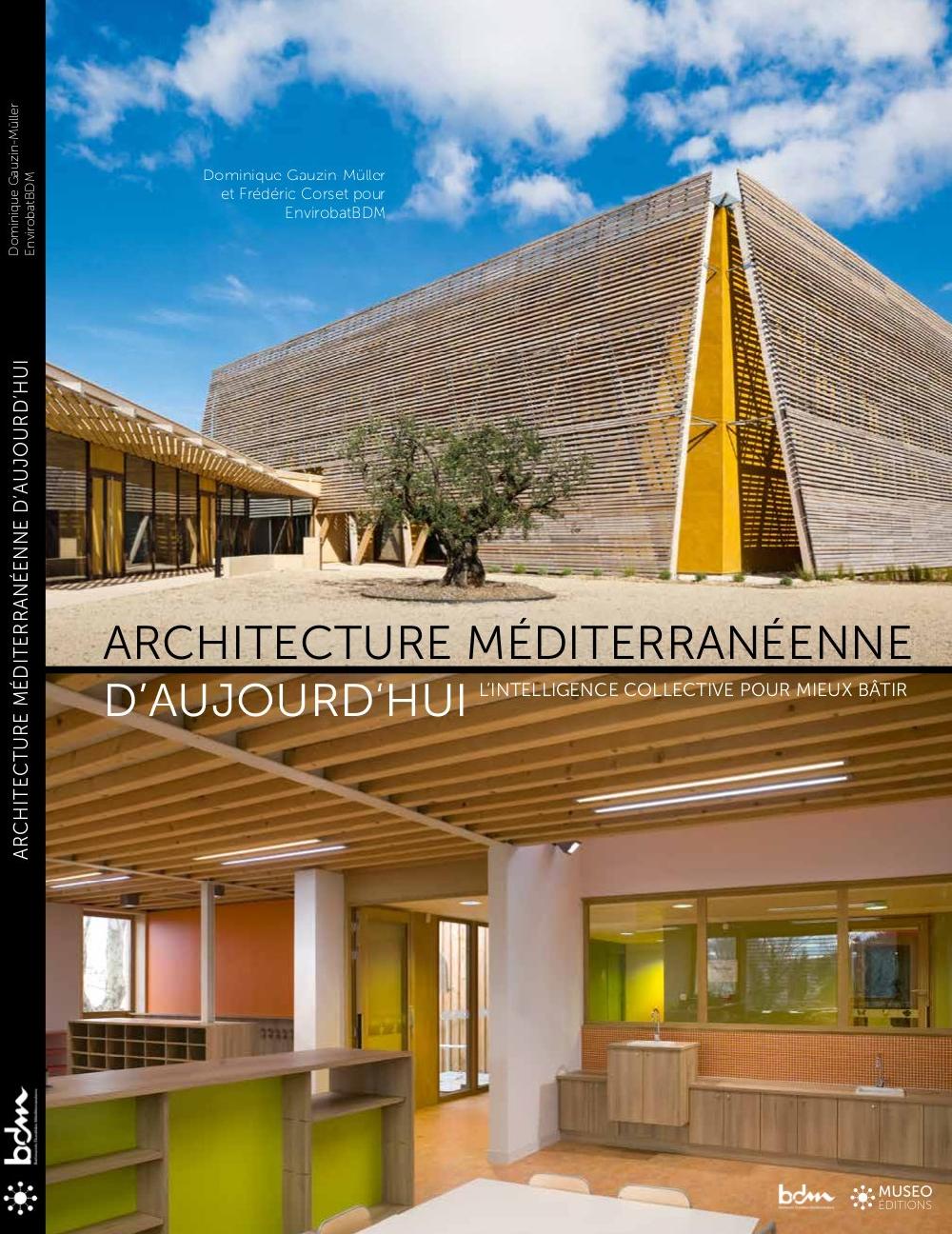 Architecture méditerranéenne d'aujourd'hui - L'intelligence collective pour mieux bâtir