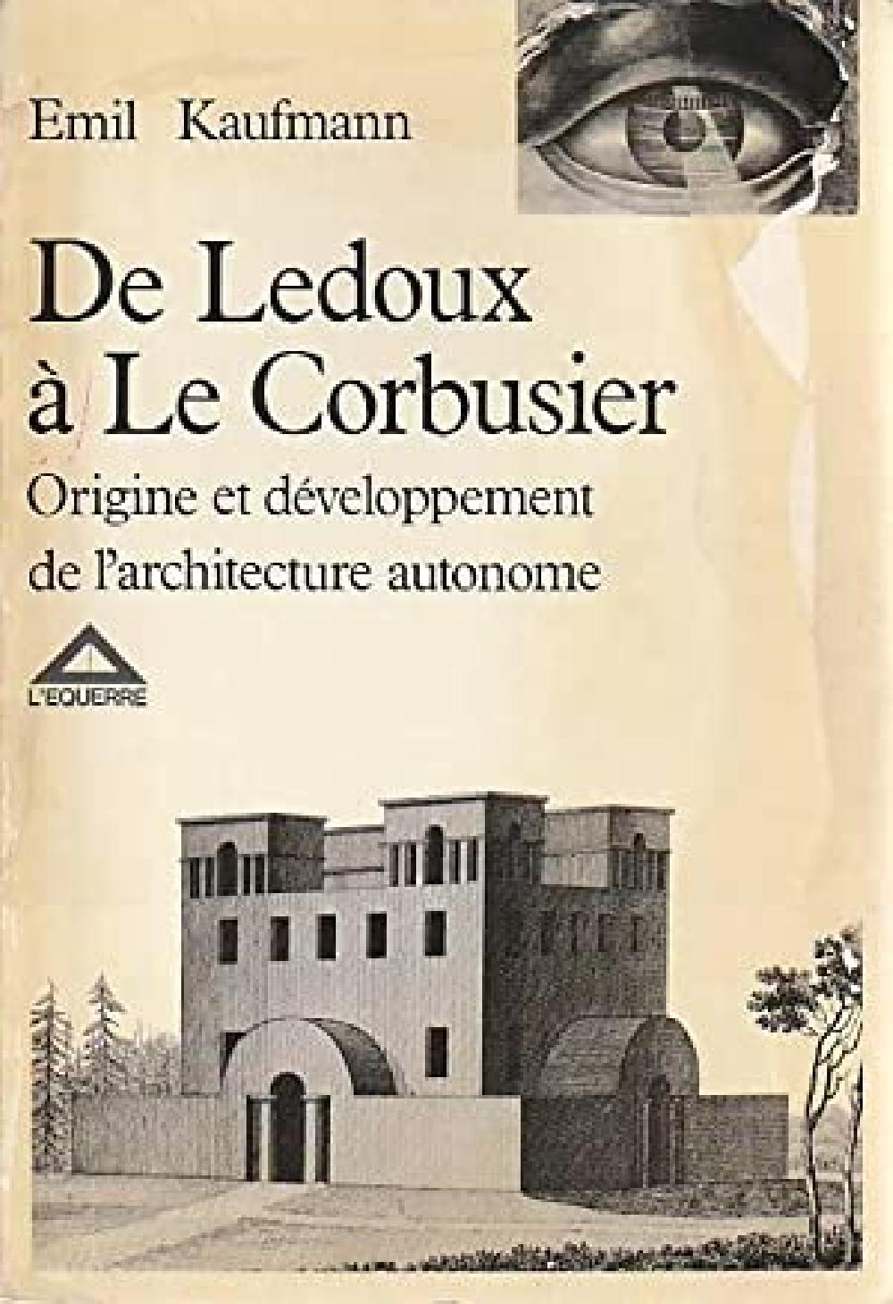 De Ledoux à Le Corbusier