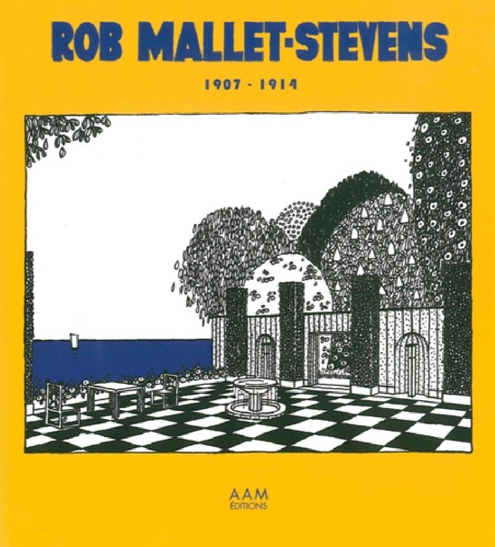 Rob Mallet-Stevens 1907-1914